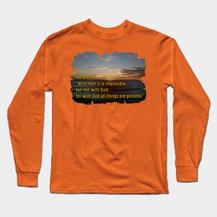 All things Possible Long Sleeve T-Shirt